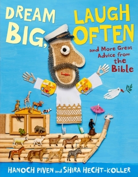 Hardcover Dream Big, Laugh Often: And More Great Advice from the Bible Book