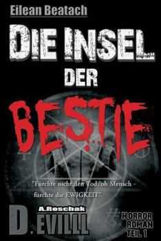 Paperback Eilean Beatach - Die Insel der Bestie: Fürchte nicht den Tod, oh Mensch - fürchte die Ewigkeit [German] Book