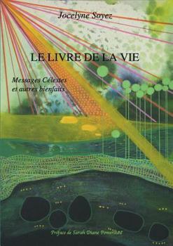 Paperback Le Livre de la Vie: Messages Célestes et autres bienfaits [French] Book