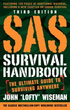 Paperback SAS Survival Handbook, Third Edition: The Ultimate Guide to Surviving Anywhere Book