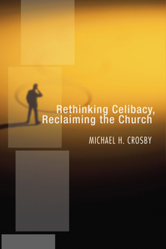 Paperback Rethinking Celibacy, Reclaiming the Church Book