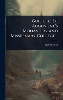 Hardcover Guide to St. Augustine's Monastery and Missionary College .. Book