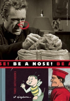 Hardcover Be a Nose! [With 2 Hardcover Sketchbooks] Book