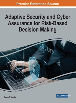 Hardcover Adaptive Security and Cyber Assurance for Risk-Based Decision Making Book