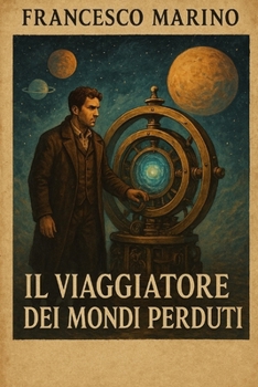 Paperback Il viaggiatore dei mondi perduti [Italian] Book