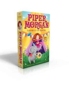 Piper Morgan Summer of Fun Collection Books 1-4: Piper Morgan Joins the Circus; Piper Morgan in Charge!; Piper Morgan to the Rescue; Piper Morgan Makes a Splash - Book  of the Piper Morgan