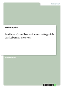 Paperback Resilienz. Grundbausteine um erfolgreich das Leben zu meistern [German] Book