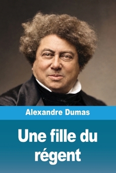 Une fille du régent (French Edition)