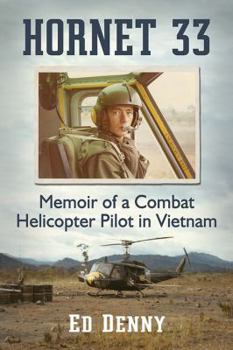 Paperback Hornet 33: Memoir of a Combat Helicopter Pilot in Vietnam Book