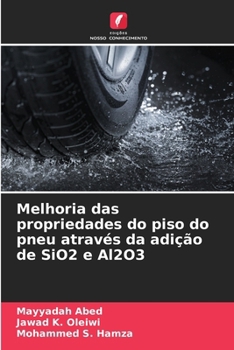 Melhoria das propriedades do piso do pneu através da adição de SiO2 e Al2O3 (Portuguese Edition)