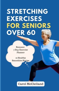 Paperback Stretching Exercises For Seniors Over 60: Simple at home exercises for elderly men and women [Large Print] Book