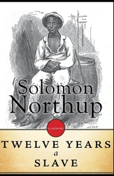 Paperback Twelve Years a Slave Illustrated Book