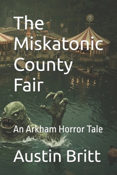 Paperback The Miskatonic County Fair: An Arkham Horror Tale Book