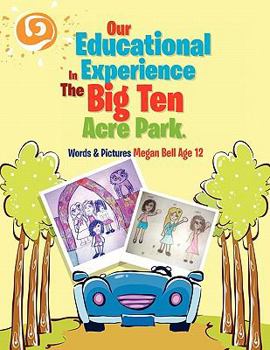 Paperback Our Educational Experience In The Big Ten Acre Park Book