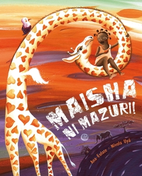 Paperback Maisha Ni Mazuri! (Life Is Beautiful!): (Life Is Beautiful!) Book