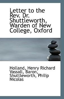 Letter to the Rev Dr Shuttleworth, Warden of New College, Oxford