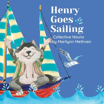 Paperback Henry Goes Sailing: A Story About Collective Nouns Book