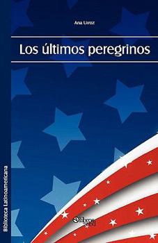 Paperback Los Ultimos Peregrinos [Spanish] Book