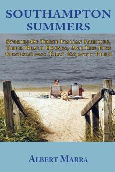 Paperback Southampton Summers: Stories of Three Italian Families, Their Beach Houses, and the Five Generations that Enjoyed Them Book