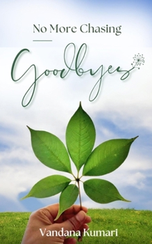 Paperback No More Chasing Goodbyes Book