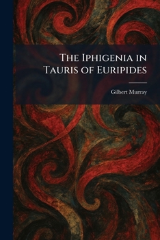 Paperback The Iphigenia in Tauris of Euripides Book