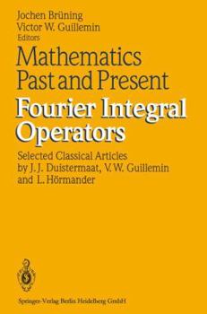 Paperback Mathematics Past and Present Fourier Integral Operators Book