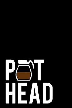 Paperback Pot Head: 110-Page Funny Sarcastic 6 Book