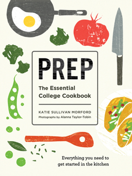 Paperback Prep: The Essential College Cookbook Book