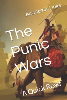 The Punic Wars: A Quick Read (World History : A Quick Read Series)