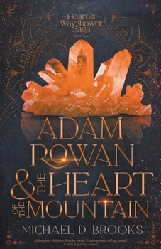 Paperback Adam Rowan and the Heart of the Mountain Book