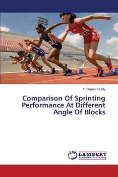 Paperback Comparison of Sprinting Performance at Different Angle of Blocks Book