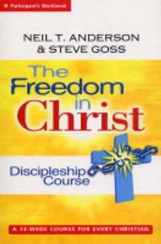 Hardcover The Freedom in Christ: Discipleship-Group Workbook Book