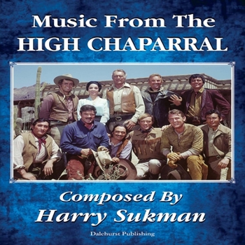 Paperback Music from the High Chaparral Composed by Harry Sukman: Volume 1 Book