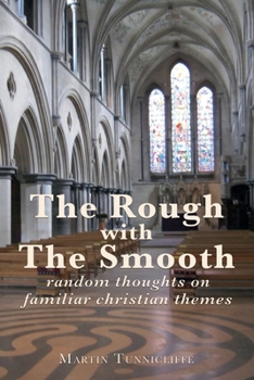 Paperback The Rough with the Smooth: Random thoughts on familiar Christian themes Book