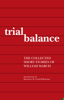 Paperback Trial Balance: The Collected Short Stories of William March Book