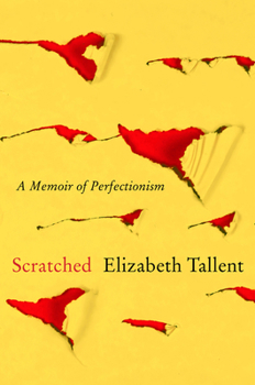 Hardcover Scratched: A Memoir of Perfectionism Book