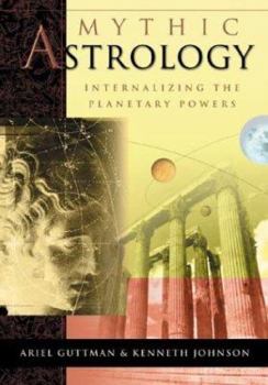 Paperback Mythic Astrology: Internalizing the Planetary Powers Book