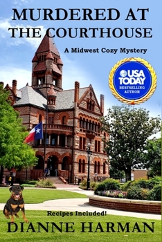 Murdered at the Courthouse - Book #3 of the Midwest Cozy Mystery