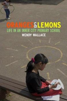 Paperback Oranges and Lemons: Life in an Inner City Primary School Book