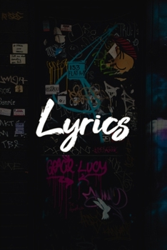 Lyrics journal: Blank Lined Lyrics, Rhymes, Rap notebook | 100 pages, 6x9" notebook for hip hop artists, Musicians, Songwriters  to write lyrics, verses, rhymes and all ideas ( song writing journals )