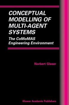 Paperback Conceptual Modelling of Multi-Agent Systems: The Comomas Engineering Environment Book