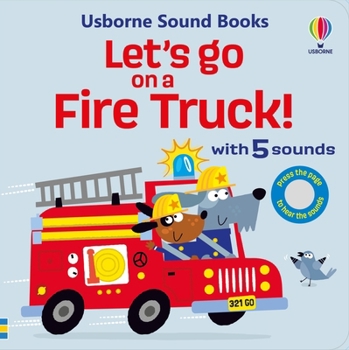 Let's go on a Fire Truck (Let's Go Sounds)