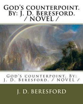 Paperback God's counterpoint. By: J. D. Beresford. / NOVEL / Book