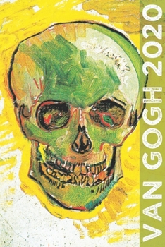 Van Gogh 2020: Art Planner and Datebook Monthly Weekly Scheduler and Organizer | Vertical Days Dated Layout with Monday Start | Aesthetic Elegant Agenda and Daily Appointment Book (Painting Series)