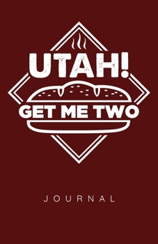 Utah Get Me Two (Utah Journals)