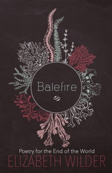 Paperback Balefire: Poetry for the End of the World Book