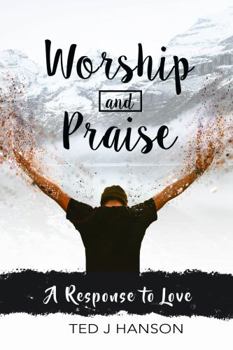 Paperback Worship and Praise: A Response to Love Book