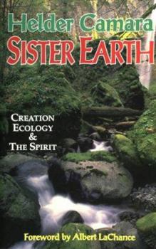 Paperback Sister Earth: Creation, Ecology and the Spirit Book