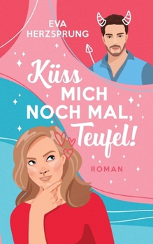 Paperback Küss mich noch mal, Teufel! [German] Book