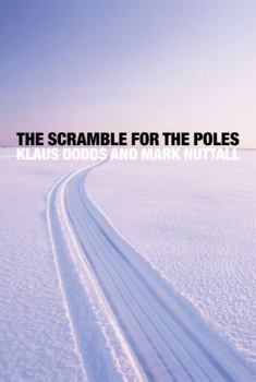 Paperback The Scramble for the Poles: The Geopolitics of the Arctic and Antarctic Book